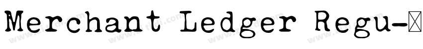 Merchant Ledger Regu字体转换